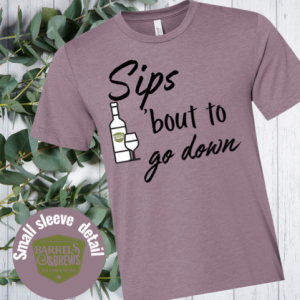 Barrels & Brews T-Shirt (Sips 'bout to go down)